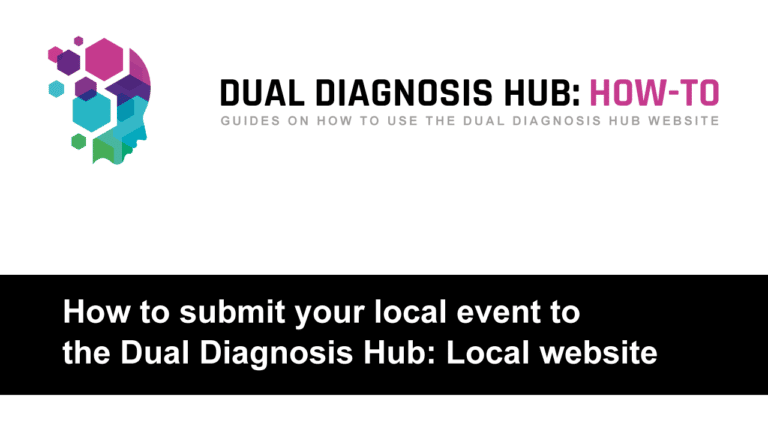 How to submit your event to the Dual Diagnosis Hub Local website